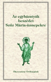 Az egyházatyák beszédei Szűz Mária-ünnepekre