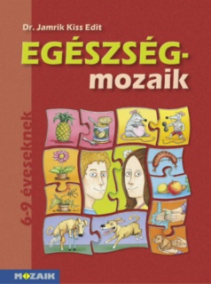 Egészség-mozaik - 6-9 éveseknek