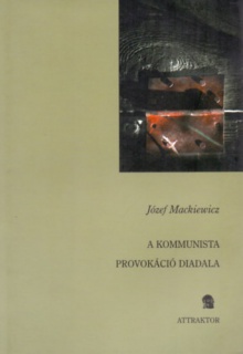 A kommunista provokáció diadala